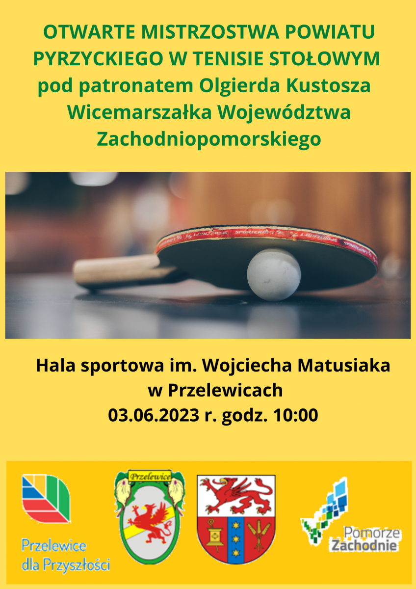 Otwarte Mistrzostwa Powiatu Pyrzyckiego w tenisie stołowym-03.06.2023 r.