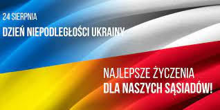 24 sierpnia 2022r. Dzień Niepodległości Ukrainy!